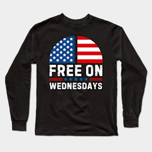 Free On Wednesdays Long Sleeve T-Shirt